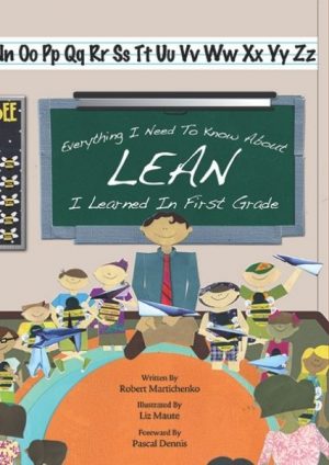 Everything I Know About Lean I Learned in First Grade cover